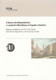 A Guerra da Independencia e o primeiro liberalismo en España e América