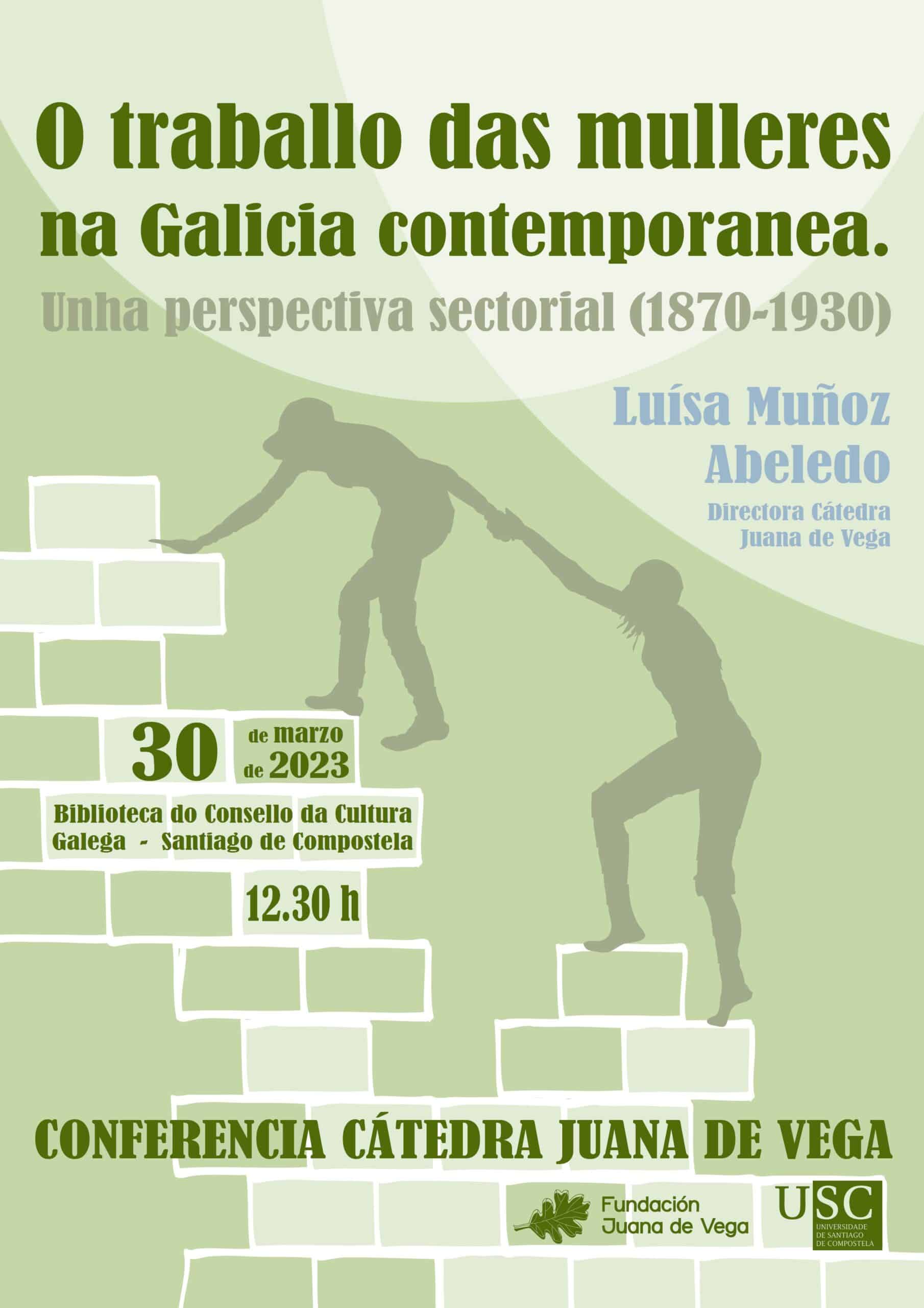 Conferencia da Cátedra Juana de Vega "O traballo das mulleres na Galicia contemporánea. Unha perspectiva sectorial (1870-1930)".