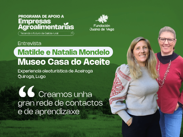 Quiroga impulsa su cultura oleícola con el proyecto Casa do Aceite de Matilde y Natalia Mondelo